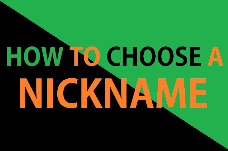 How to Choose a Nickname?