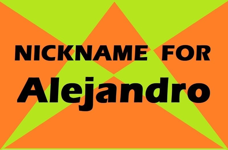 nickname-for-Alejandro