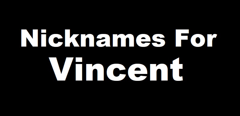 Nicknames for Vincent